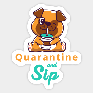 Quarantine and sip Sticker